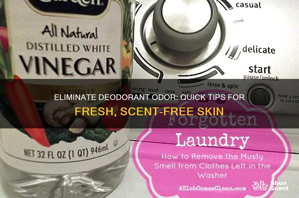 how to get rid of deodorant scent