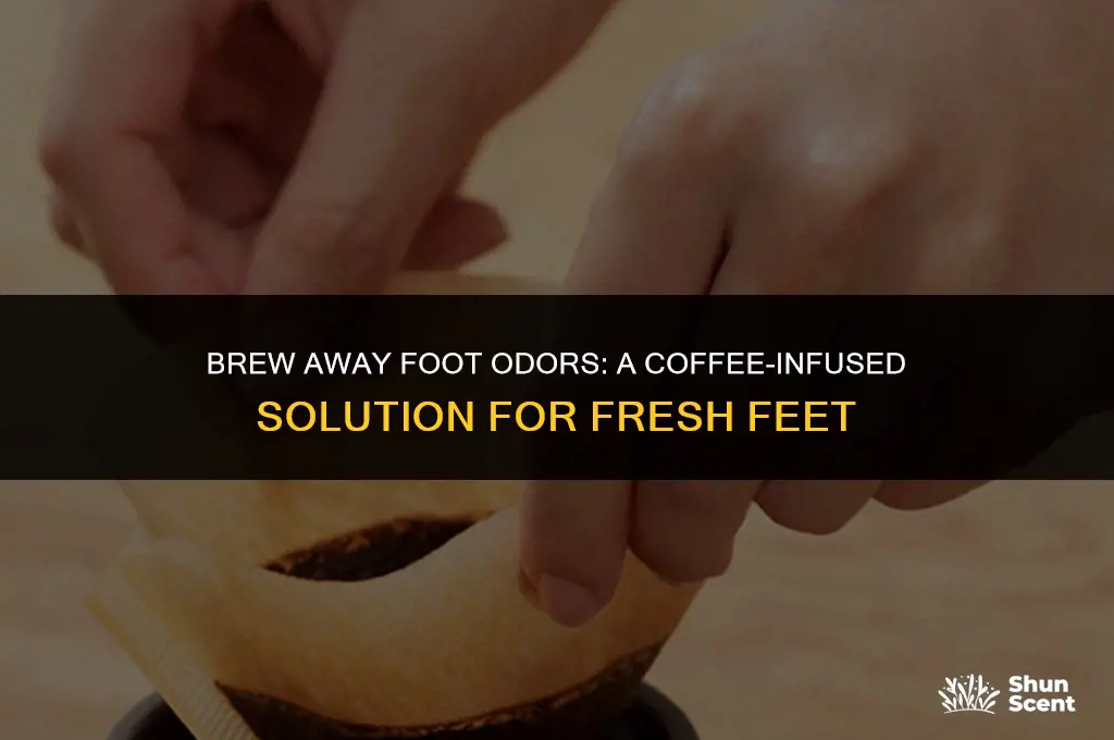 how to get rid of feet odors by coffee