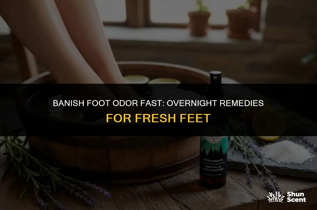 how to get rid of foot odor overnight