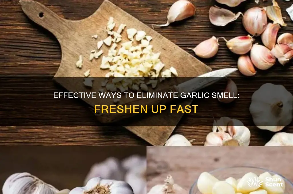 how to get rid of garlic smell scent