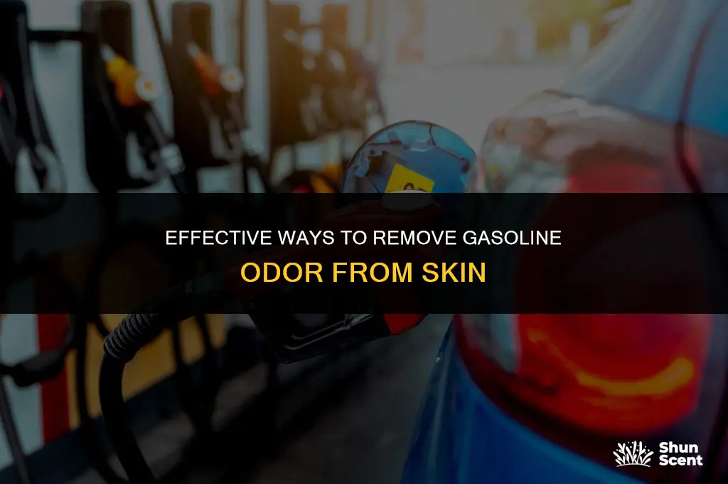 how to get rid of gasoline odor on skin