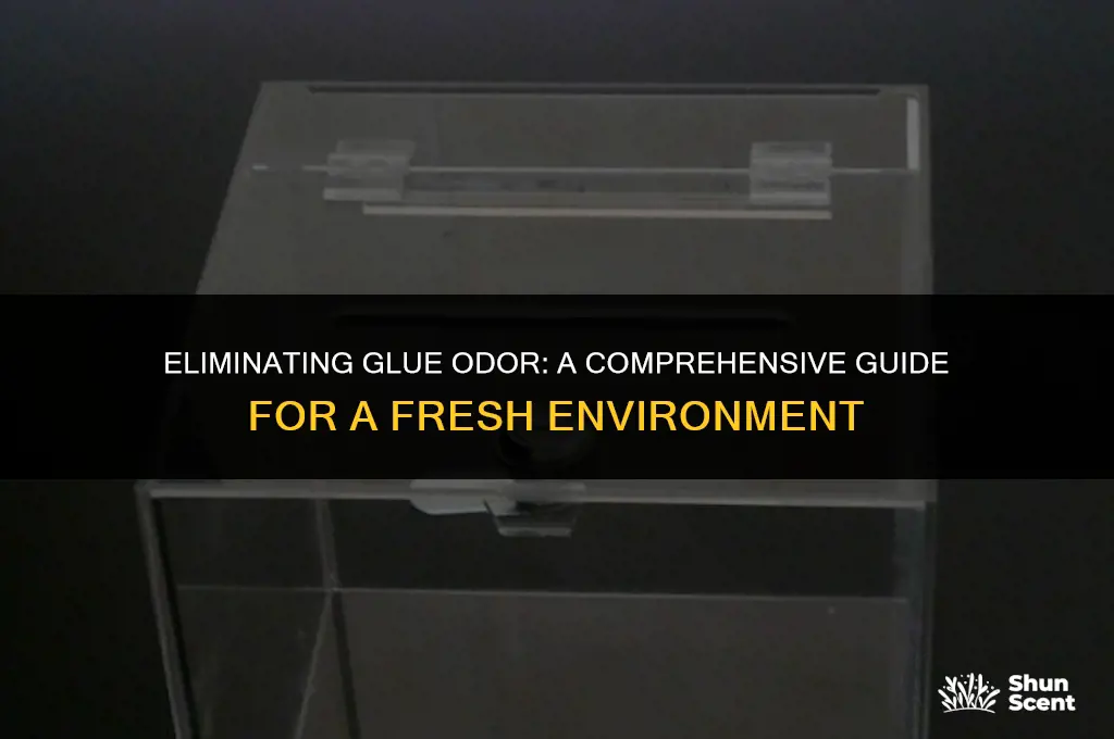 how to get rid of glue odor