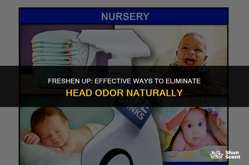 how to get rid of head odor