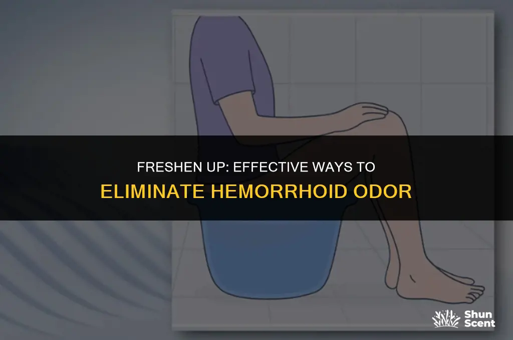 how to get rid of hemmorhoid odor
