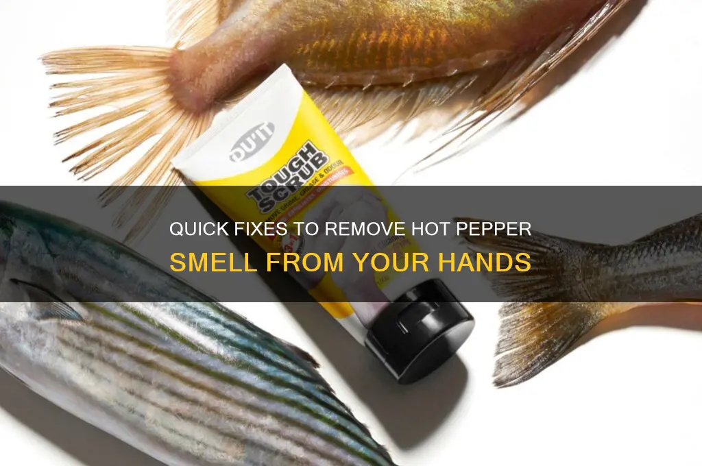how to get rid of hot pepper scents on hands