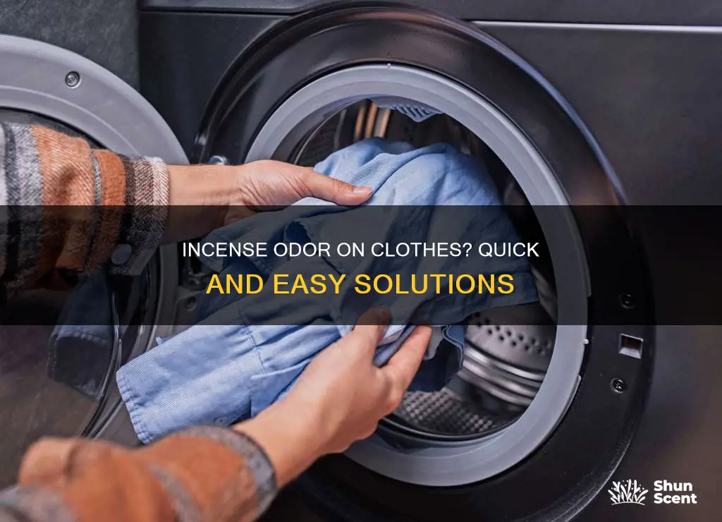 how to get rid of incense smell on clothes