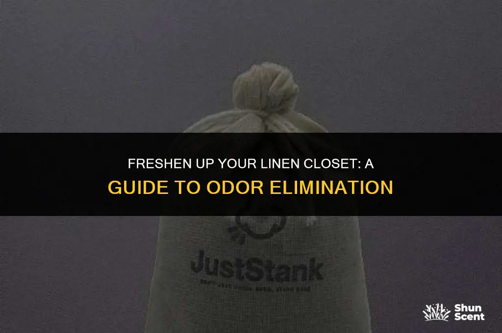 how to get rid of linen closet odor