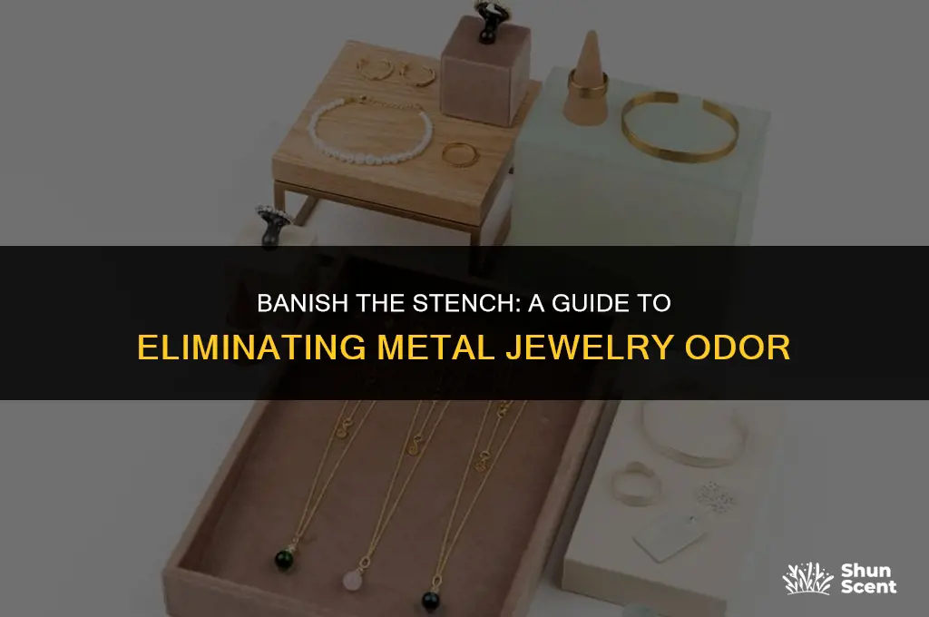 how to get rid of metal cusome jewlry odor