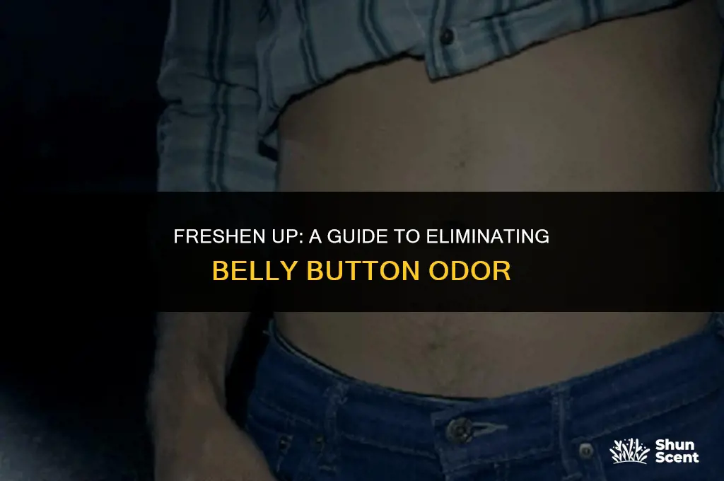 how to get rid of my belly button odor