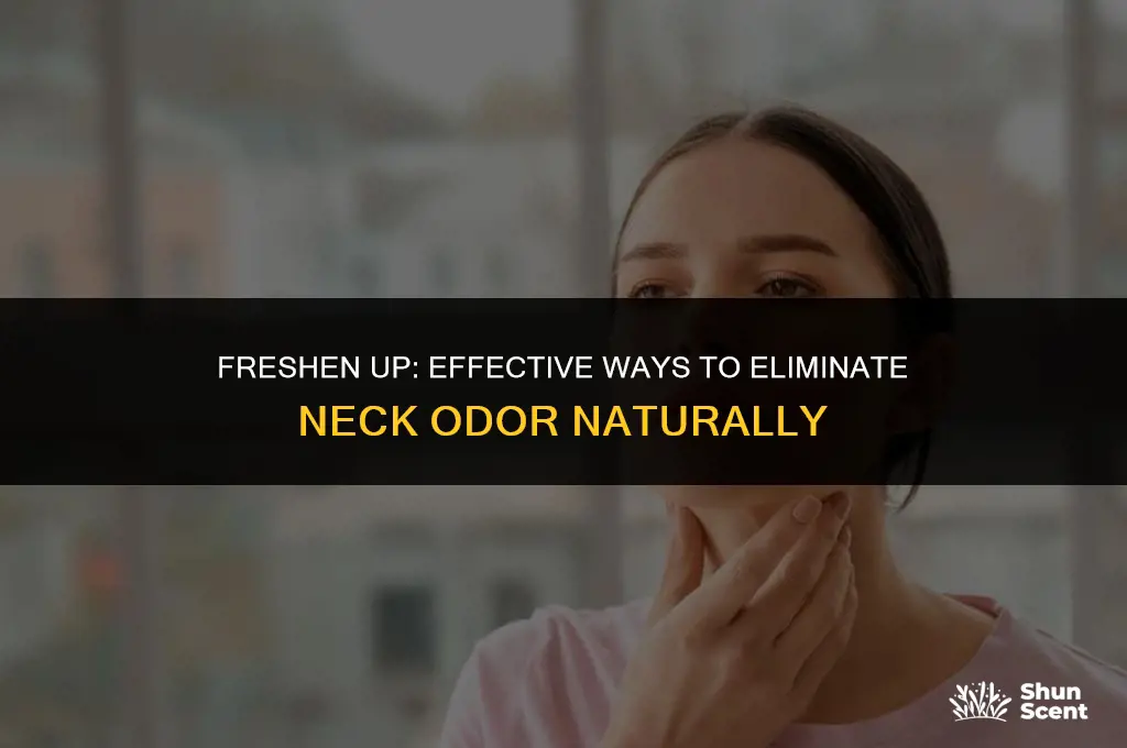 how to get rid of neck odor