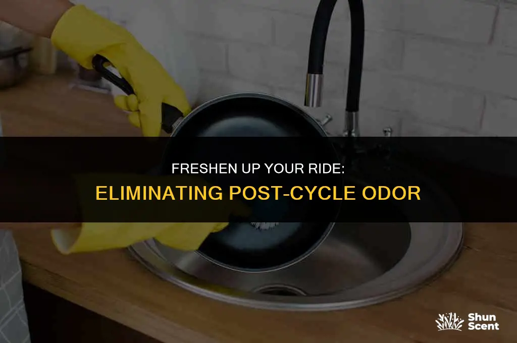 how to get rid of odor after cycle