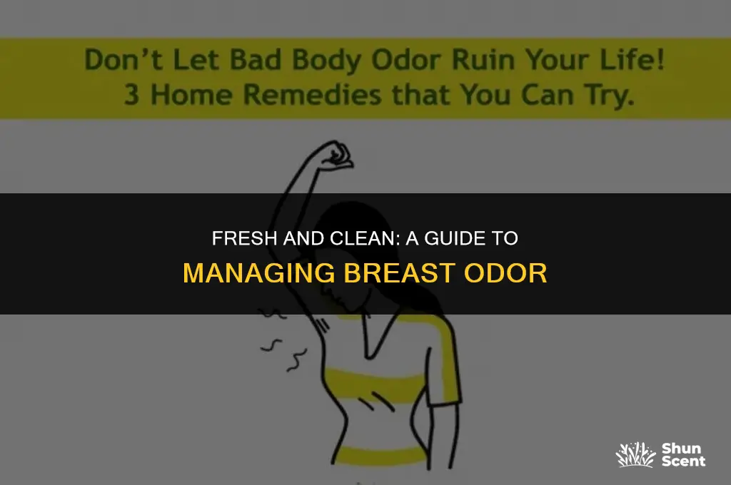 how to get rid of odor between breasts