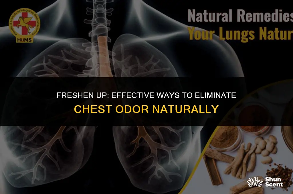how to get rid of odor from chest