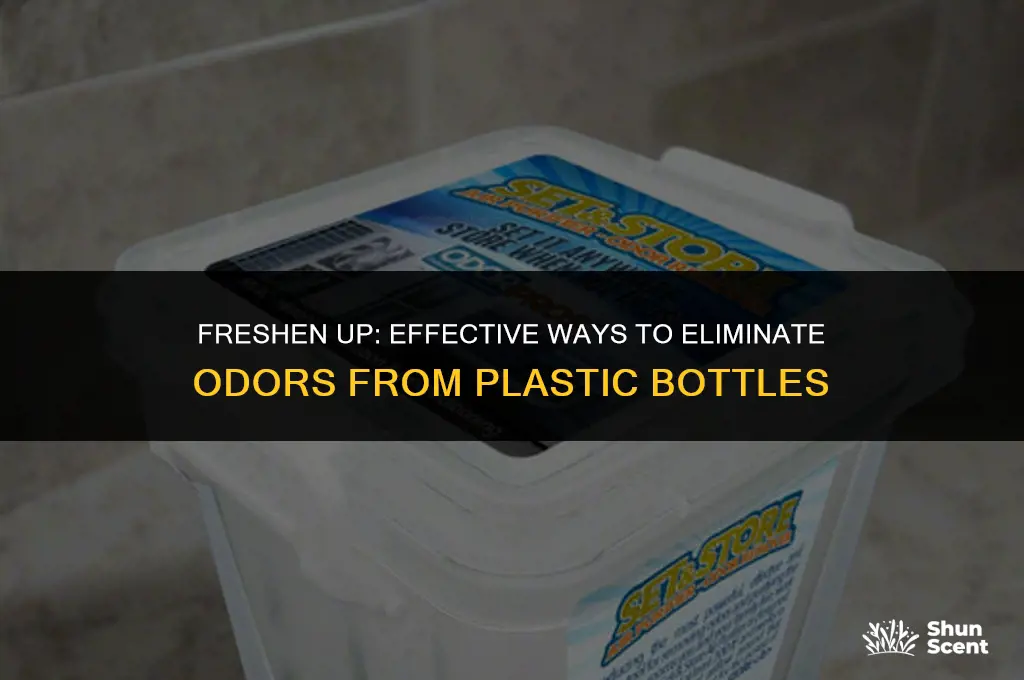how to get rid of odor in plastic bottle