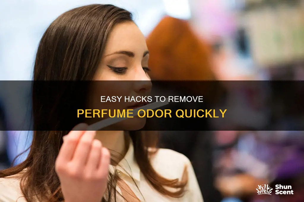 how to get rid of perfume smell quickly