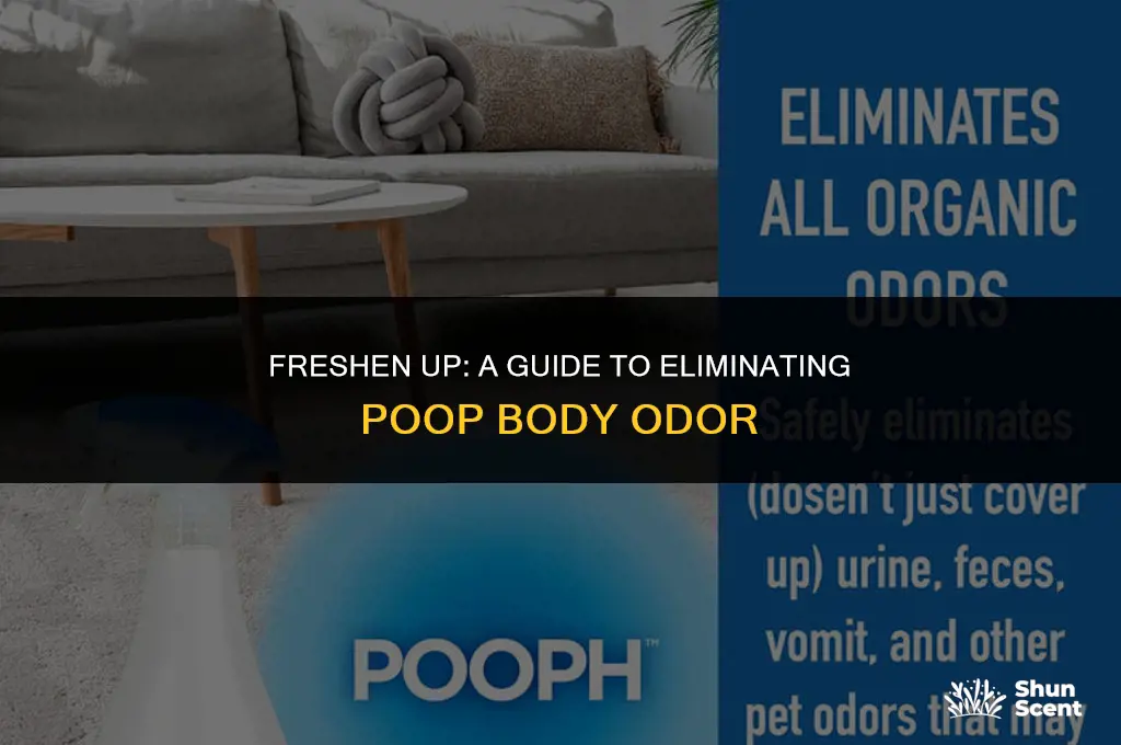 how to get rid of poop body odor