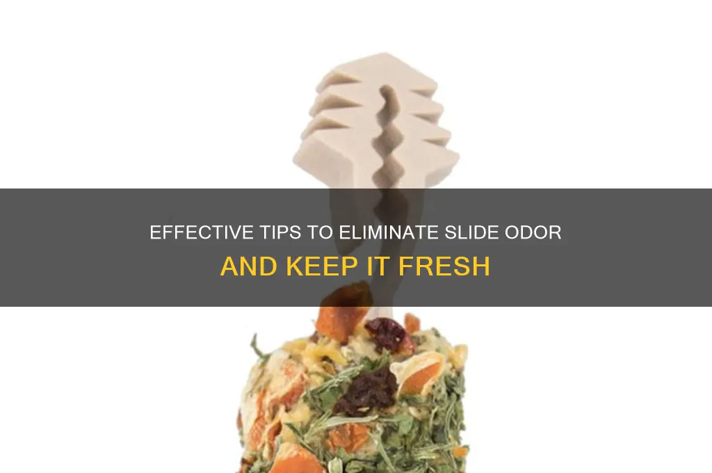 how to get rid of slide odor