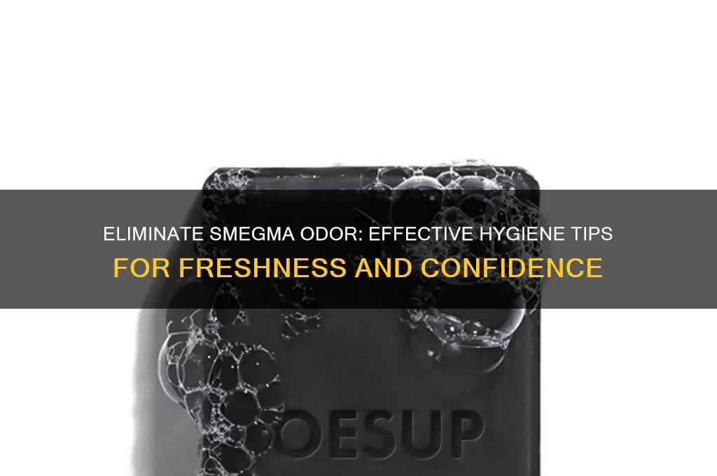 how to get rid of smegma odor