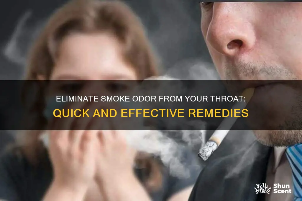 how to get rid of smoke odor from throat