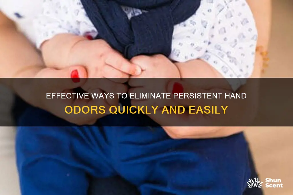 how to get rid of strong odors on your hands