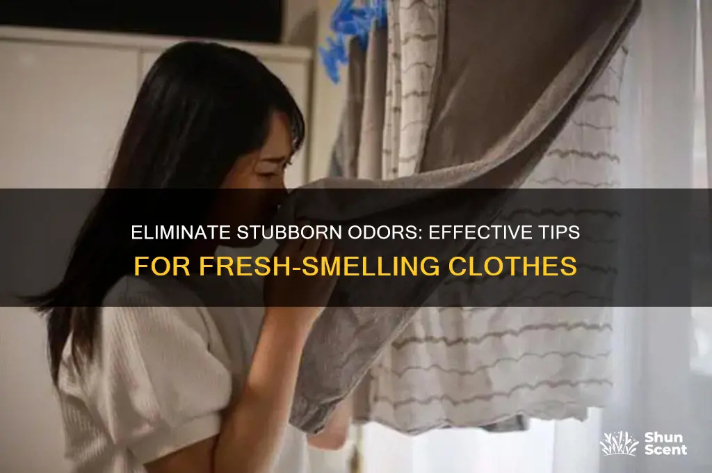 how to get rid of stubborn odors in clothes