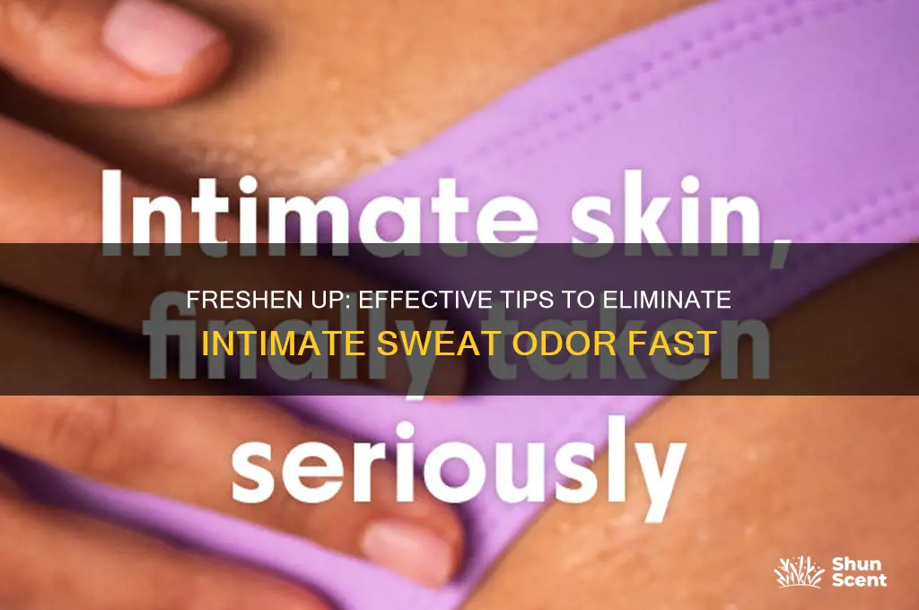 how to get rid of sweaty coochie odor