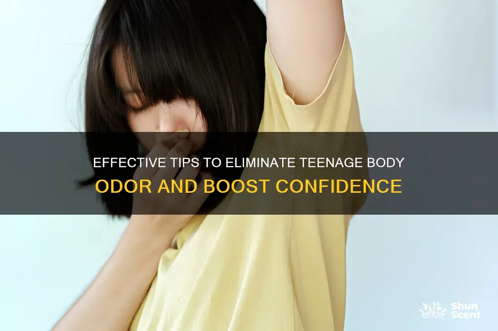 how to get rid of teenage body odor