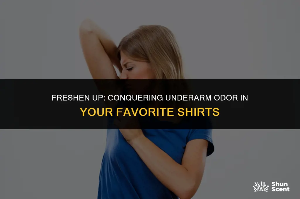 how to get rid of underarm odor in shirts