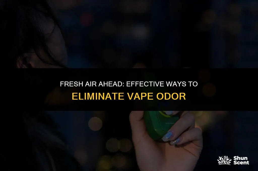 how to get rid of vape odor