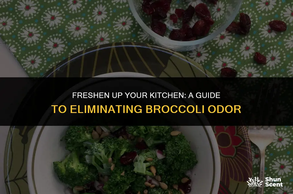 how to get rod of broccoli odor
