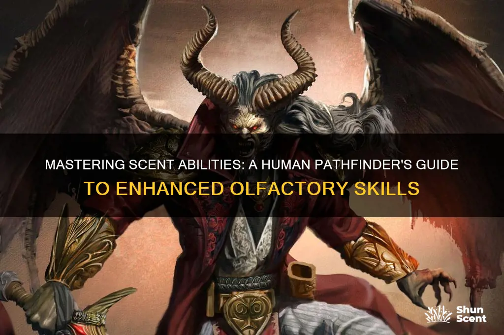 how to get scent as a human pathfinder