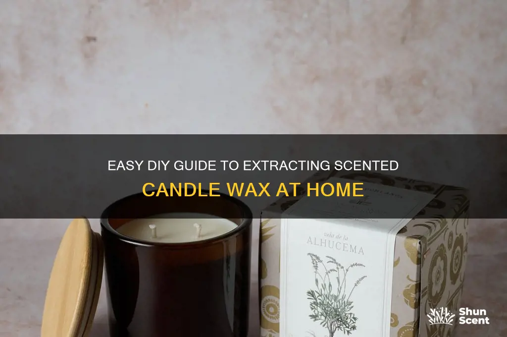 how to get scented candle wax