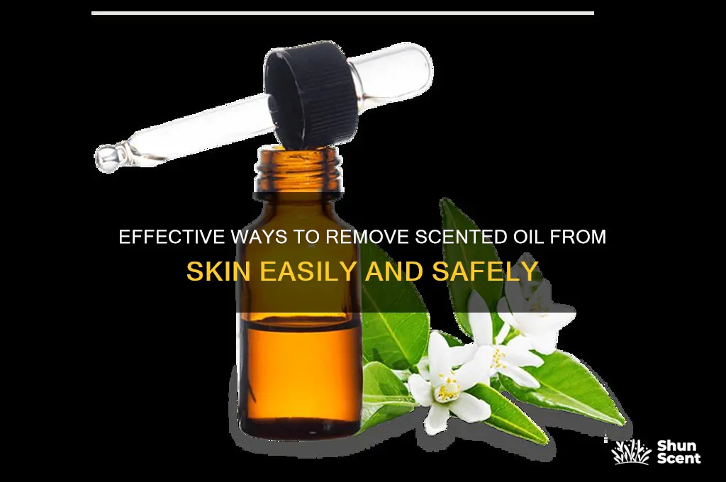how to get scented oil out of skin