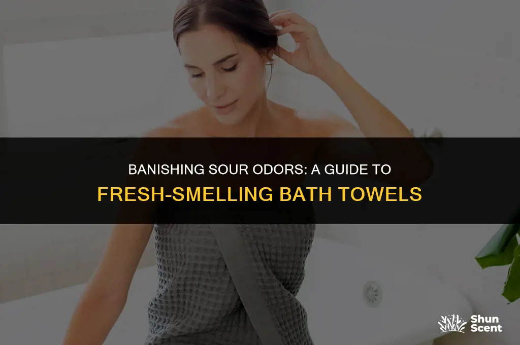 how to get sour odor from bathtowels