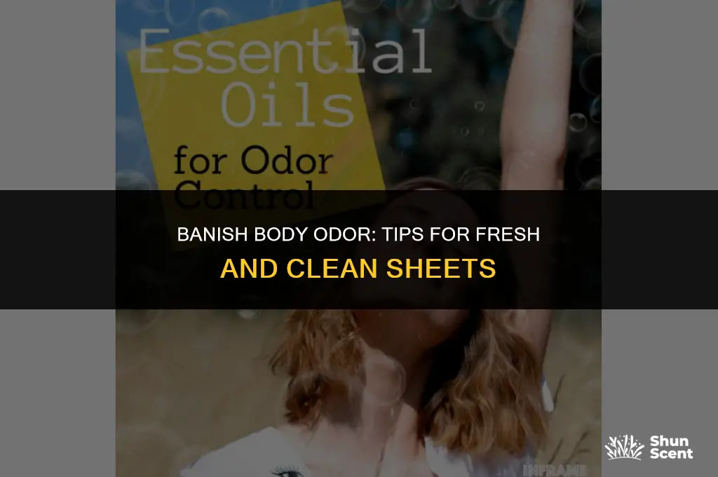 how to get stinky body odor sheets
