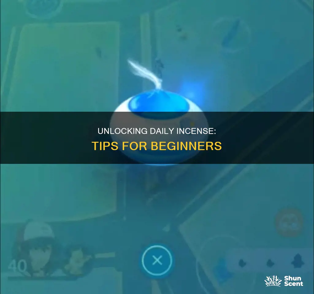 how to get the daily incense