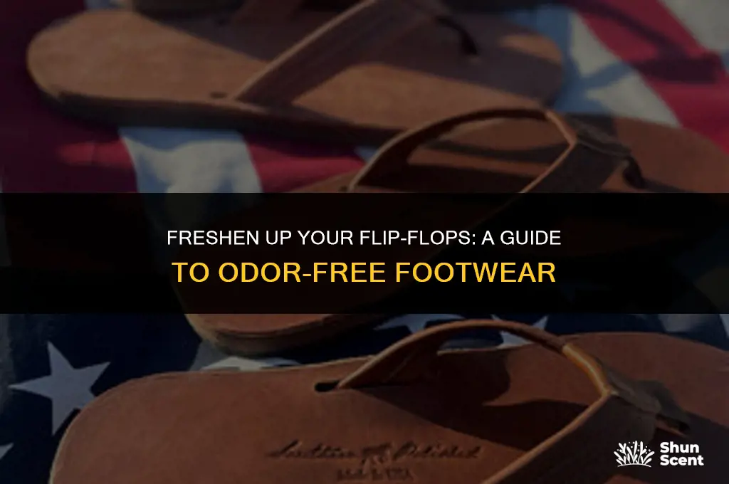 how to get the odor out of flip flops