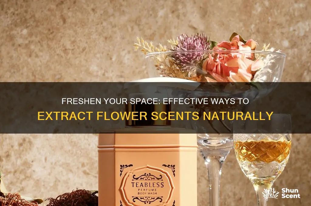 how to get the scent out of flowers