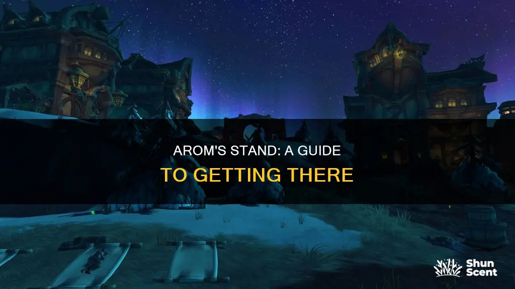 how to get to arom