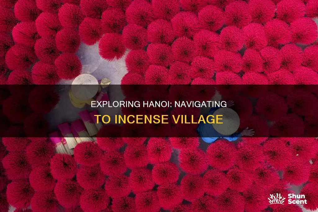 how to get to incense village hanoi