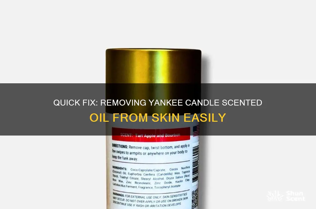 how to get yankee candle scented oil off of skin