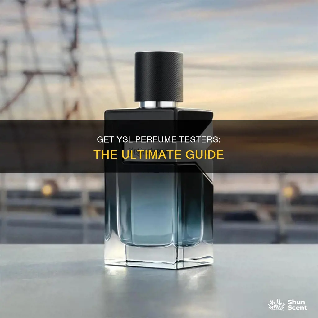 how to get ysl perfume testers