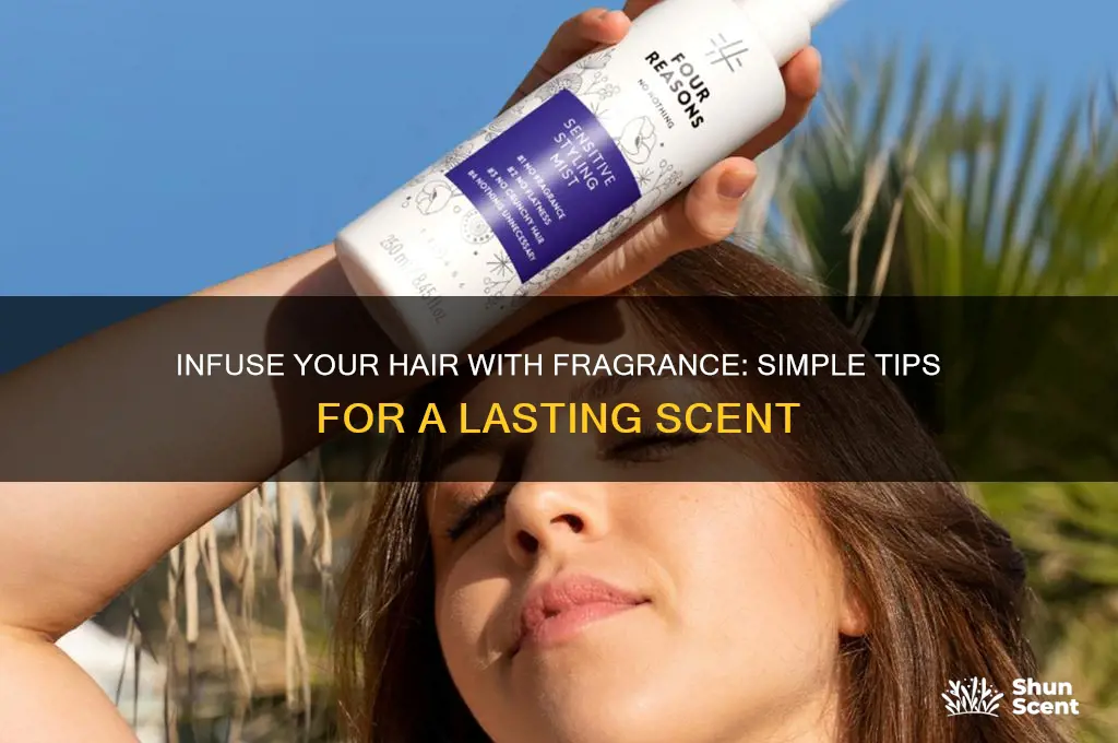 how to give your hair a scent