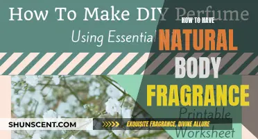 Natural Body Fragrance: Embrace Your Scent with These Tips