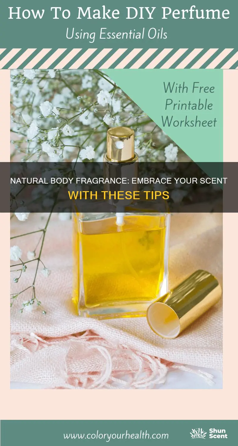 how to have natural body fragrance