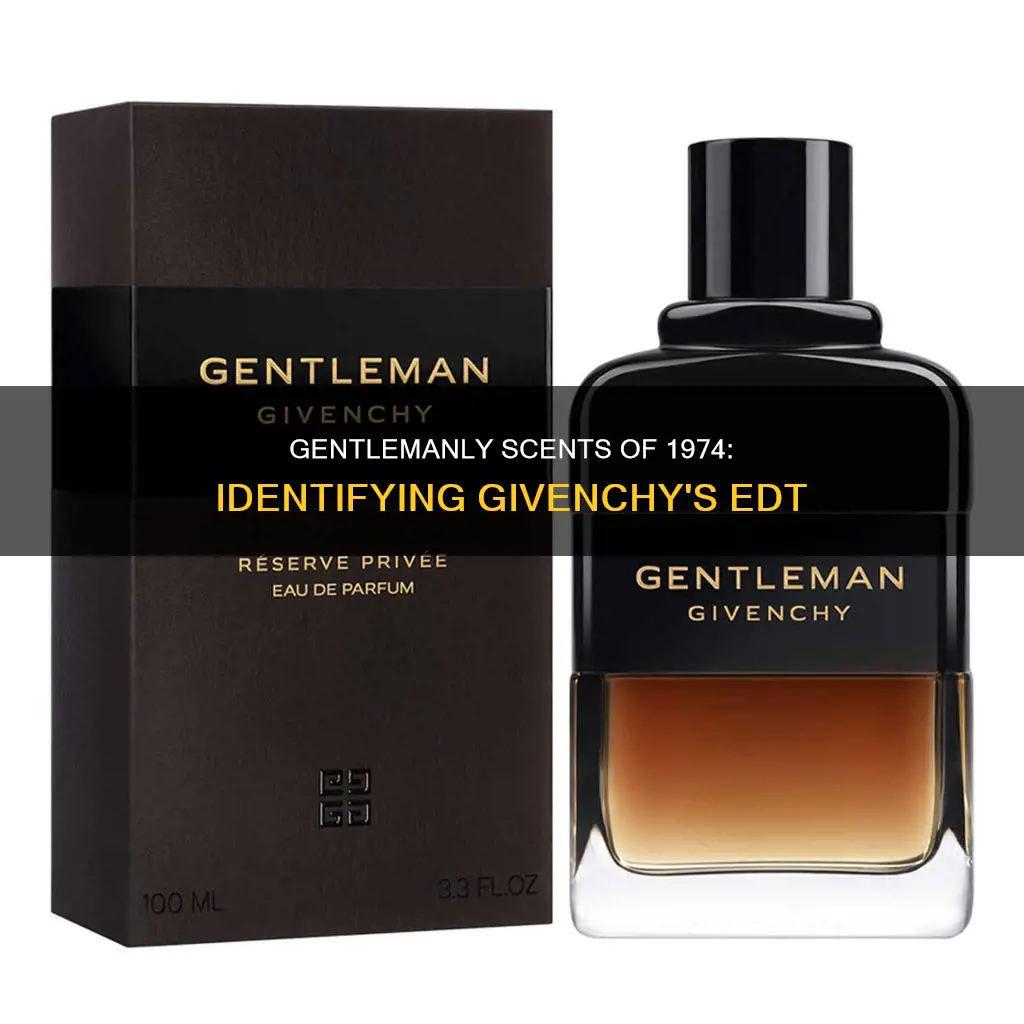 how to identify 1974 era givency edt gentleman cologne