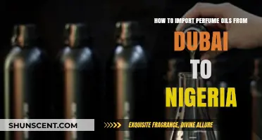 Importing Perfume Oils: Dubai to Nigeria Guide