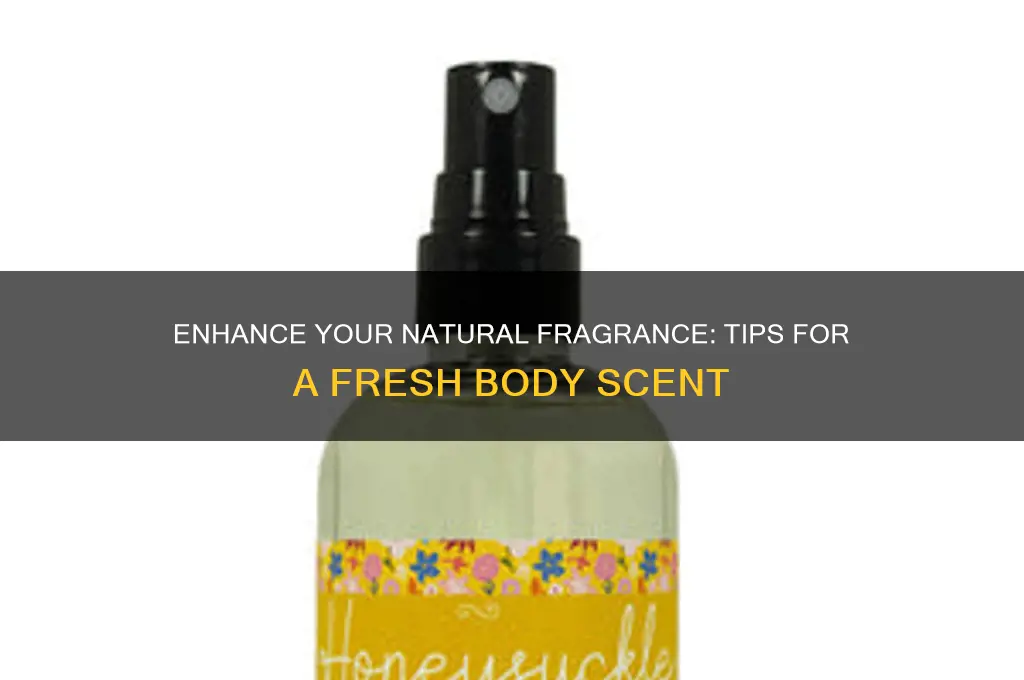 how to improve body scent
