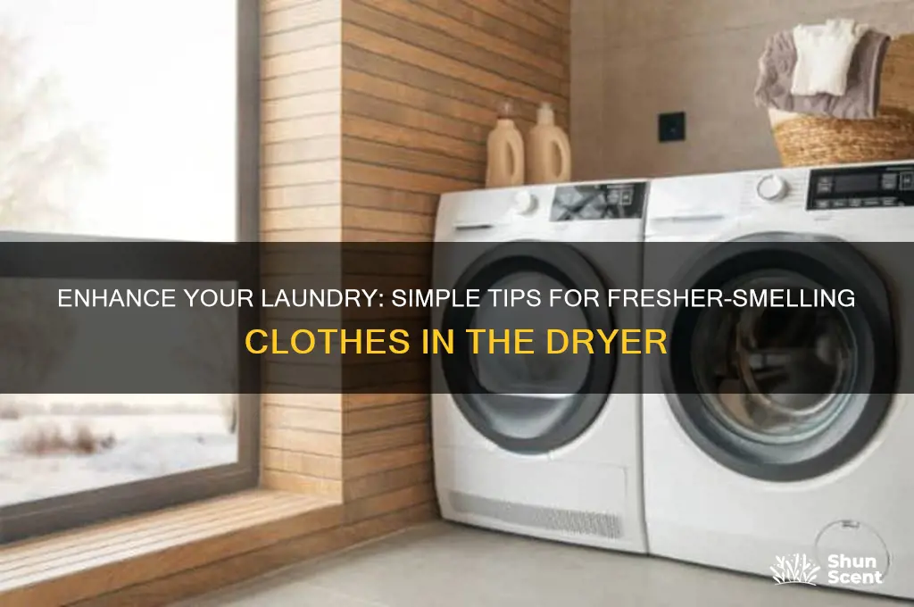 how to improve clothes scent in dryer