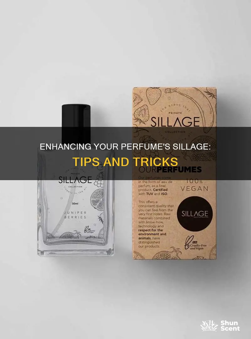 how to improve perfume sillage